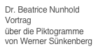 Dr. Beatrice Nunhold
Vortrag 
über die Piktogramme von Werner Sünkenberg